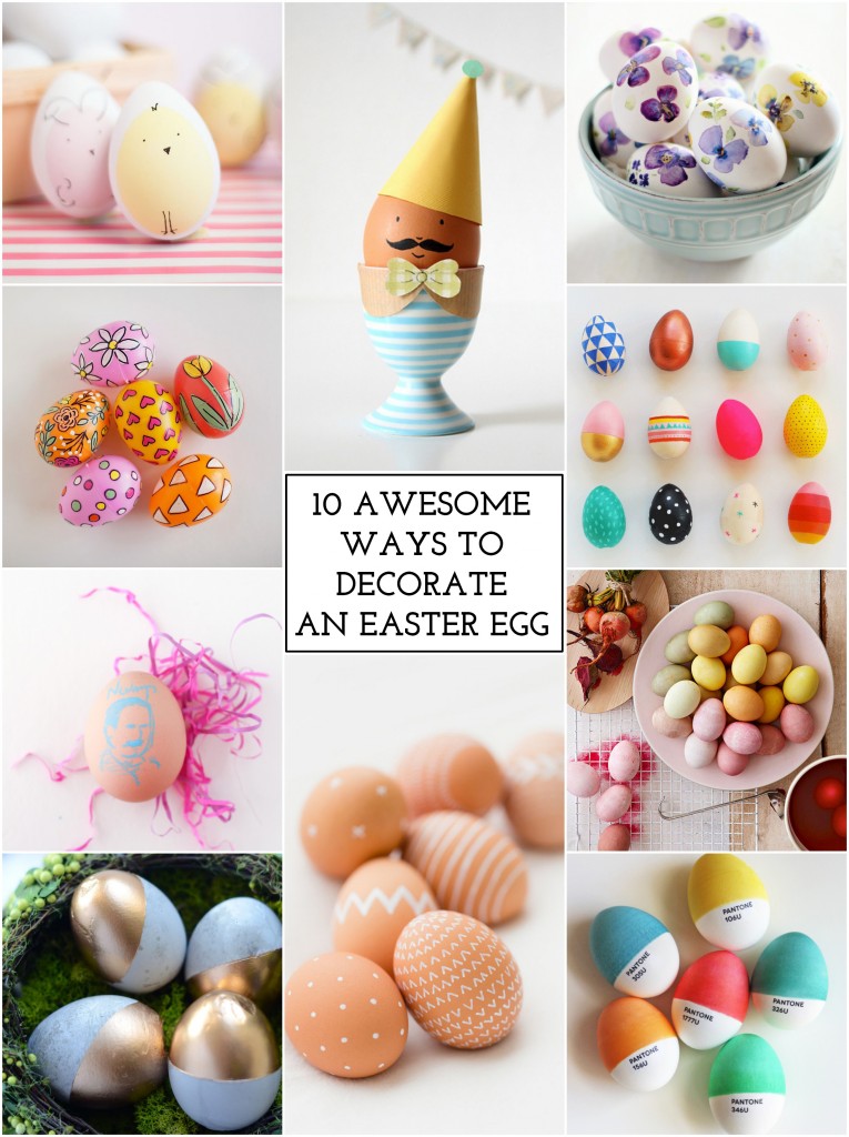 10 Awesome Ways to Decorate Easter Eggs