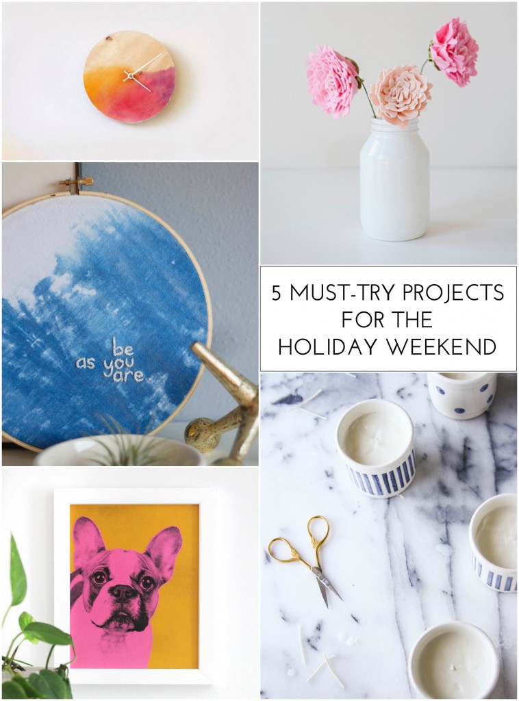 5 Must-Try Projects for the Holiday Weekend