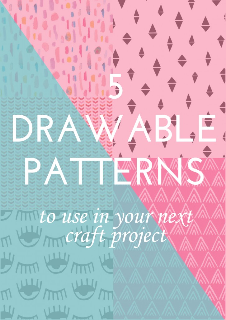 5 Drawable Patterns to use in your Crafting