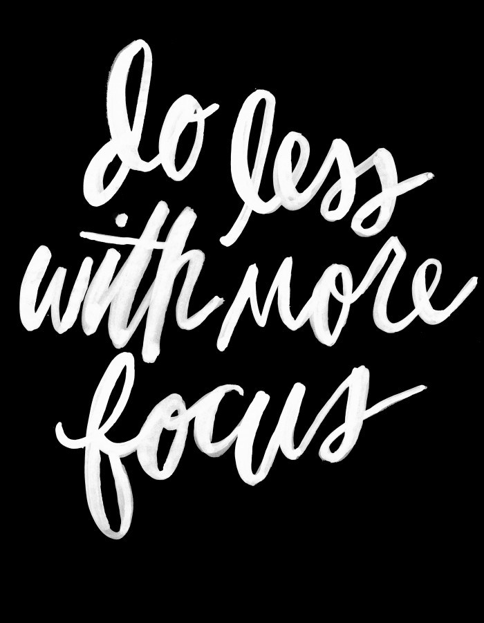 Do Less with More Focus by Melaine Burk