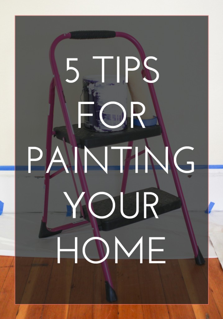 5 Tips for Painting your Home