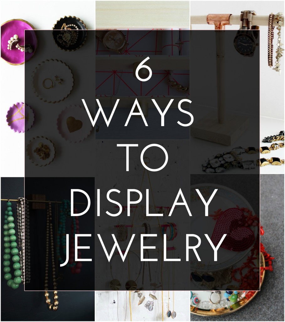6 DIY Ways to Display Jewelry