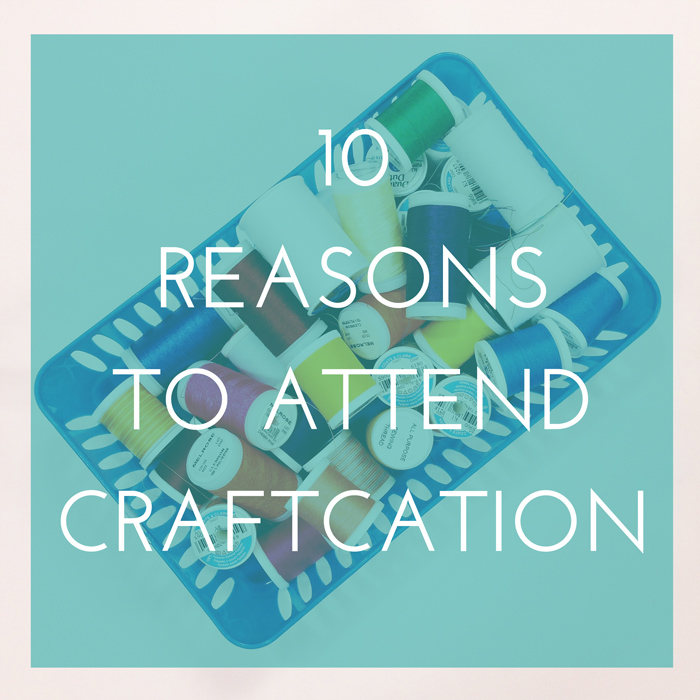 10 Reasons to attend Craftcation