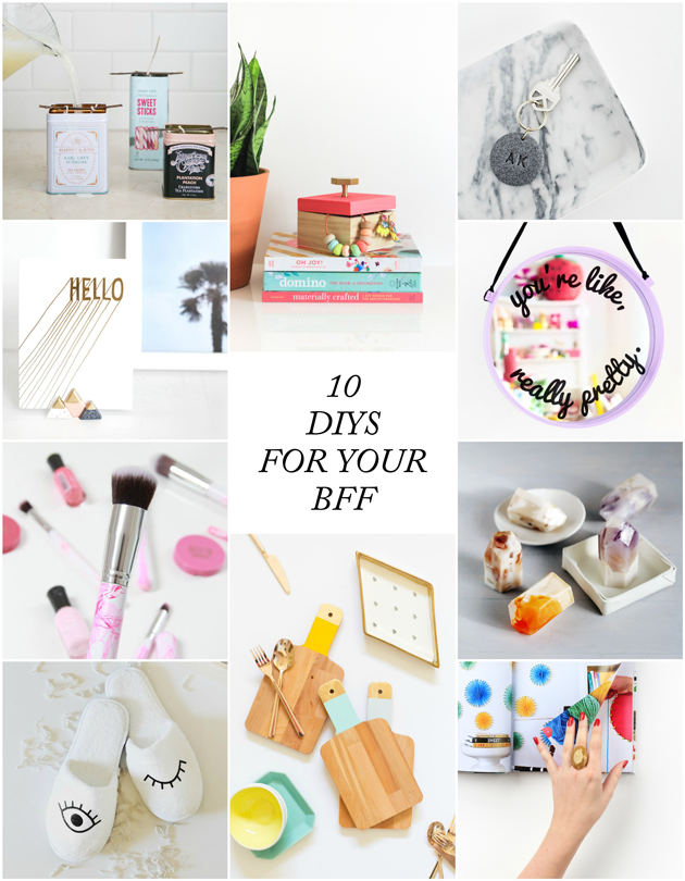 10 DIYS to make for your BFF!