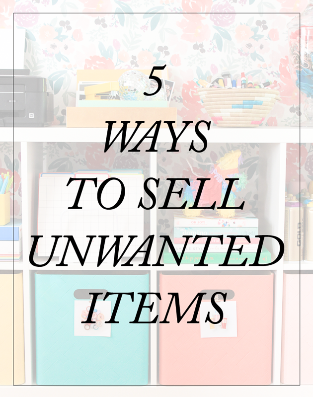 Five Ways to Sell Unwanted Items