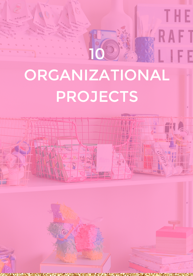10 DIYS to help you get organized!