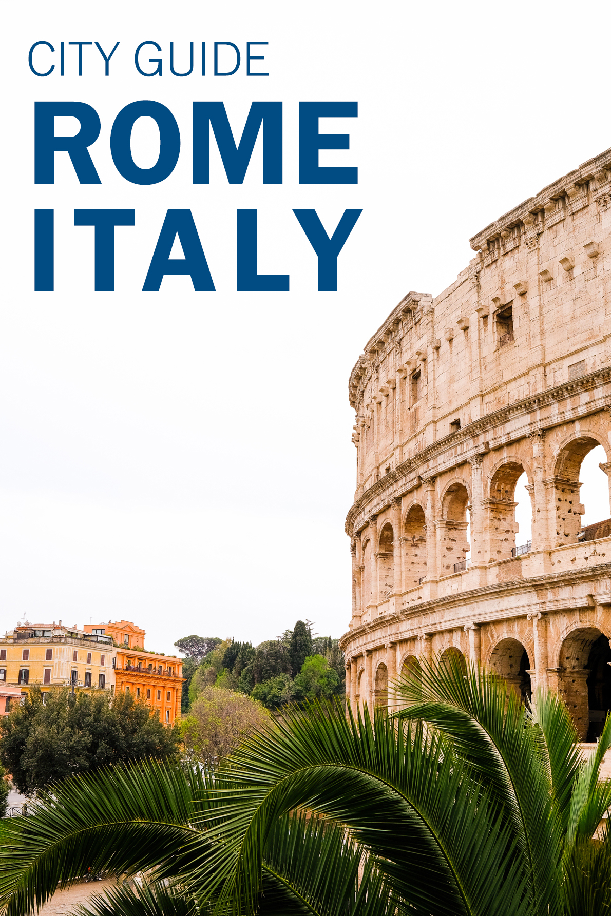 City Guide: Our First Time in Rome